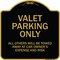 Signmission Designer Series-Valet Parking All Others Will Be Towed Away Car Owner, 18" x 18", BG-1818-9744 A-DES-BG-1818-9744 - alternate 1